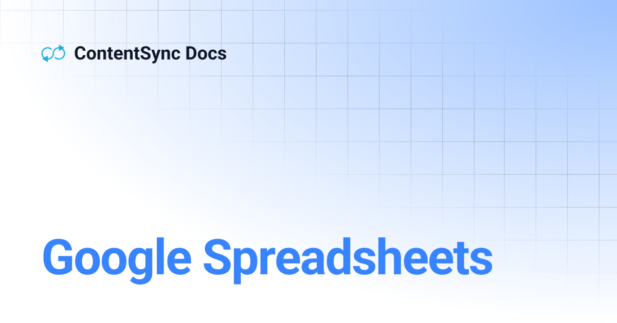 Google Spreadsheets | ContentSync Docs